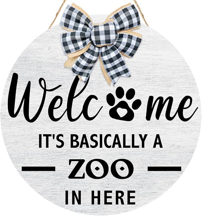 Welcome It's Basically a Zoo in Here Sign, Funny Pet Front Door Sign, Welcome by Unknown